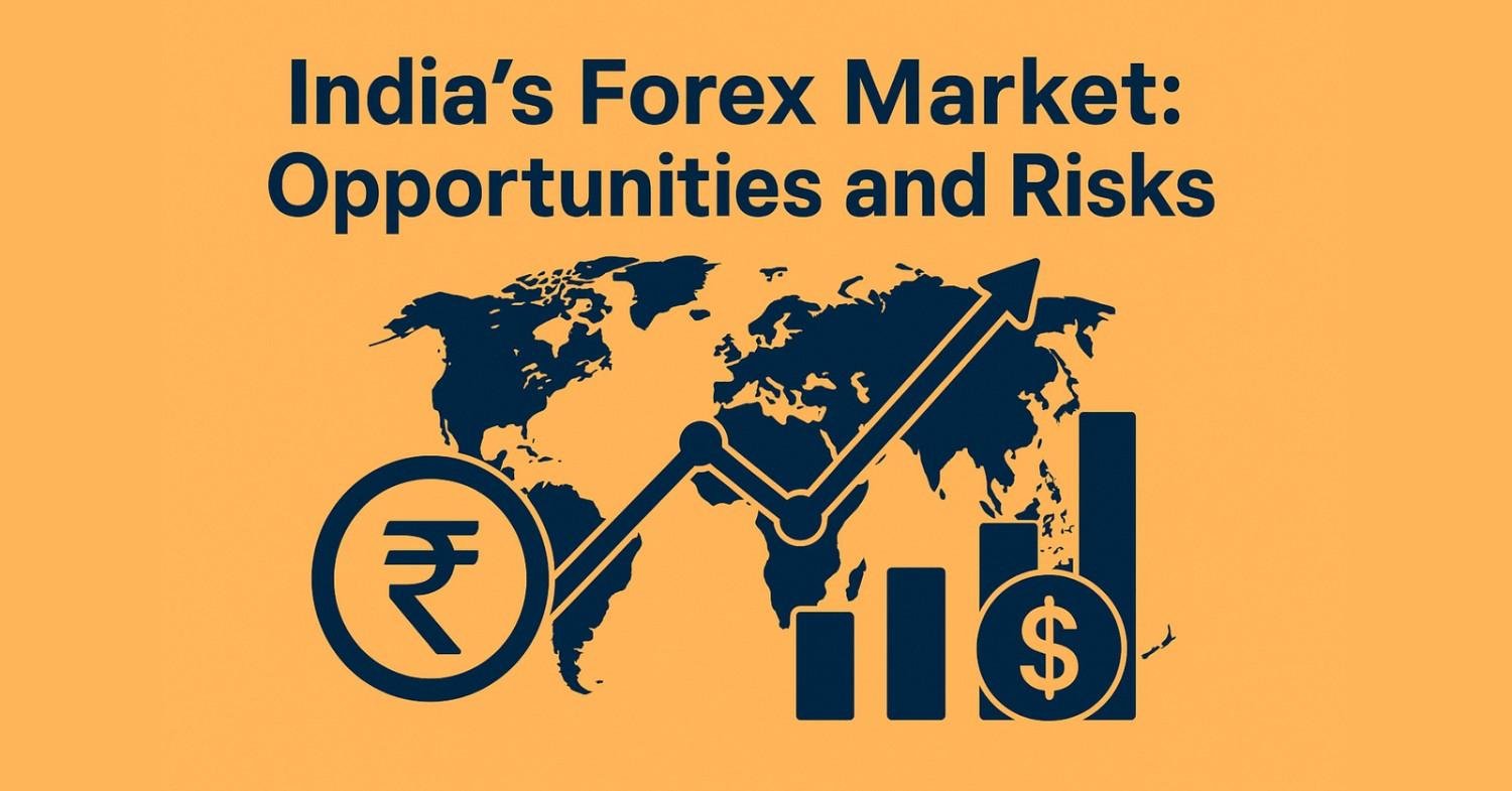 India’s Forex Market: Opportunities and Risks